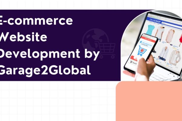 E-commerce Website Development by Garage2Global E-commerce Website Development by Garage2Global