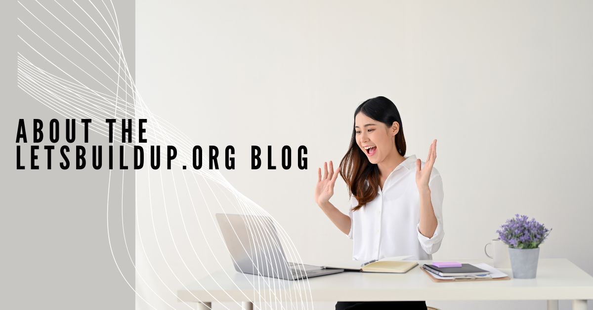 About the letsbuildup.org blog