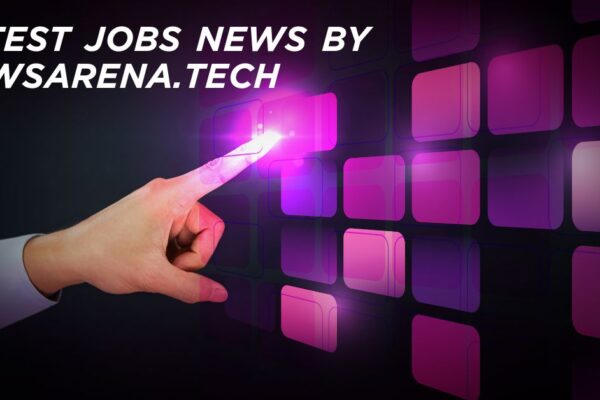 Latest Jobs News by Newsarena.tech for Career Growth Latest Jobs News by Newsarena.tech